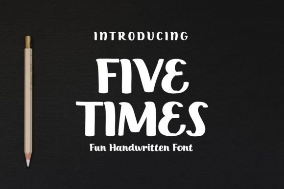 Five Times: A Handwritten Font for Bold Campaigns